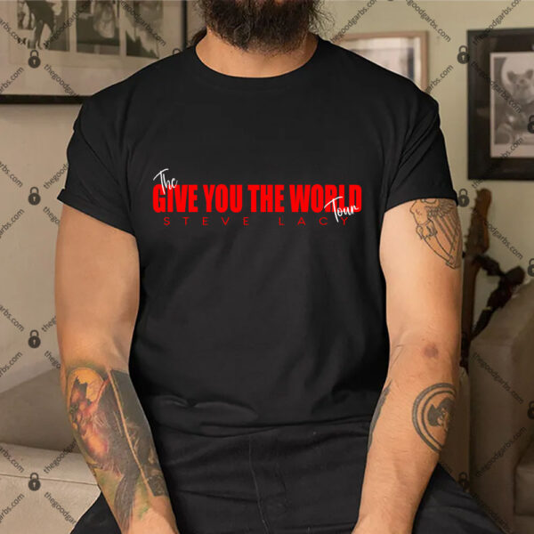 Steve Lacy Give You The World Merch Shirt