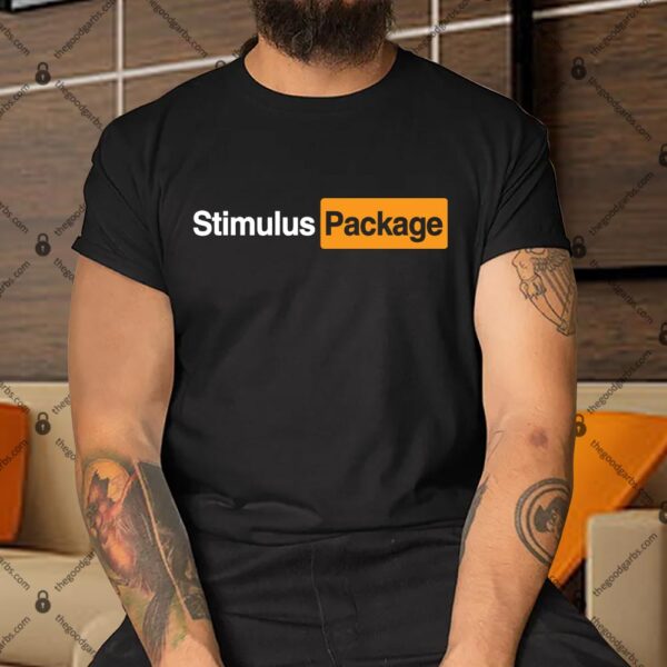 Stimulus Package Shirt