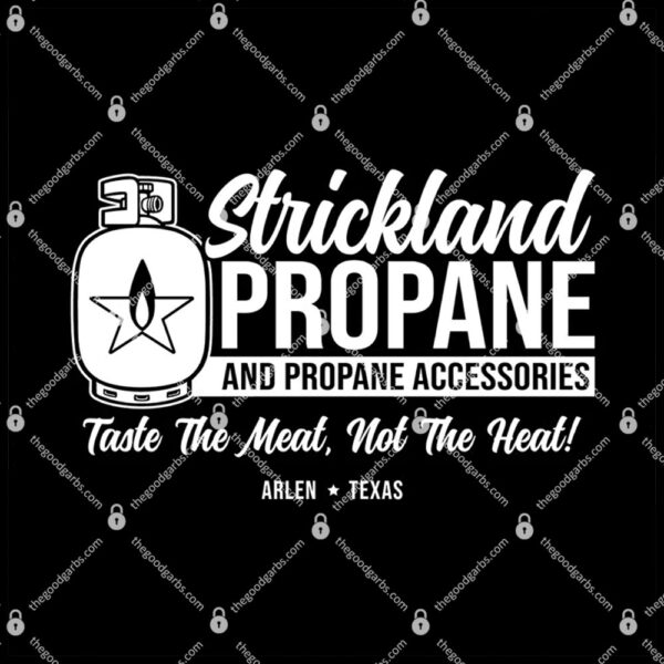 Strickland Propane And Propane Accessories T-Shirt