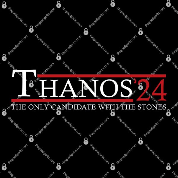 Thanos Stones 24 The Only Candidate With The Stones T-Shirt.
