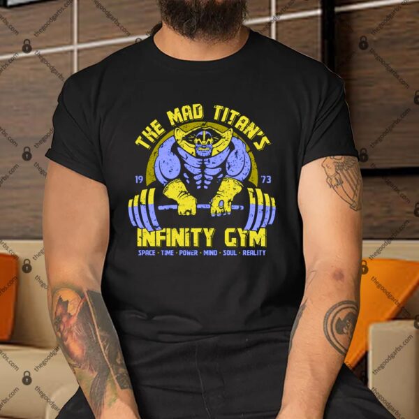 Thanos The Mad Titan's Infinity Gym Workout Funny Shirt