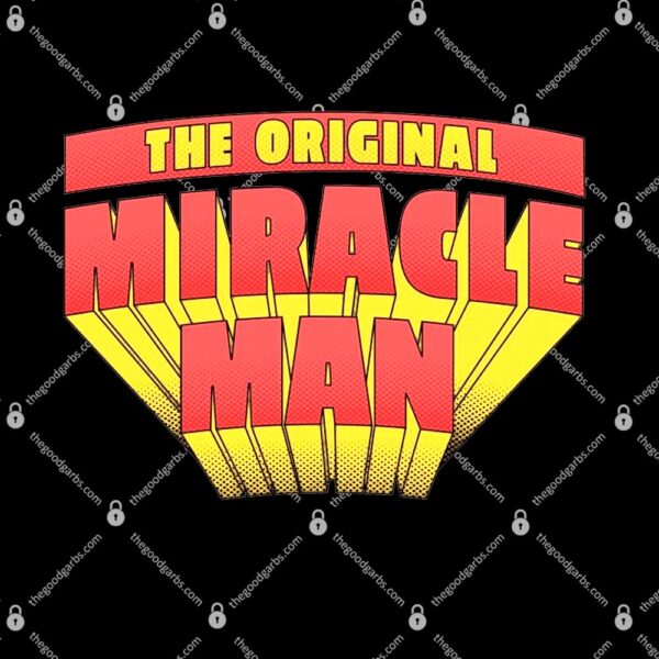 The Original Miracle Man T-Shirt