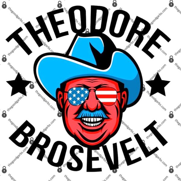 Theodore Brosevelt T-Shirt