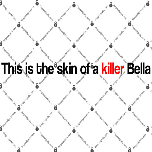This Is The Skin Of A Killer Bella Shirt 1