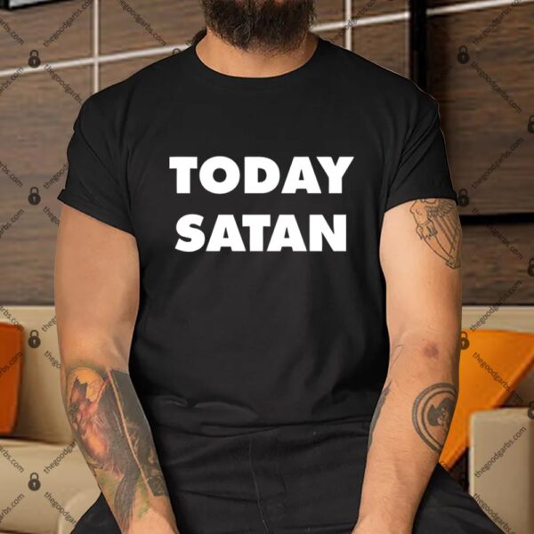 ToDay Satan Shirt