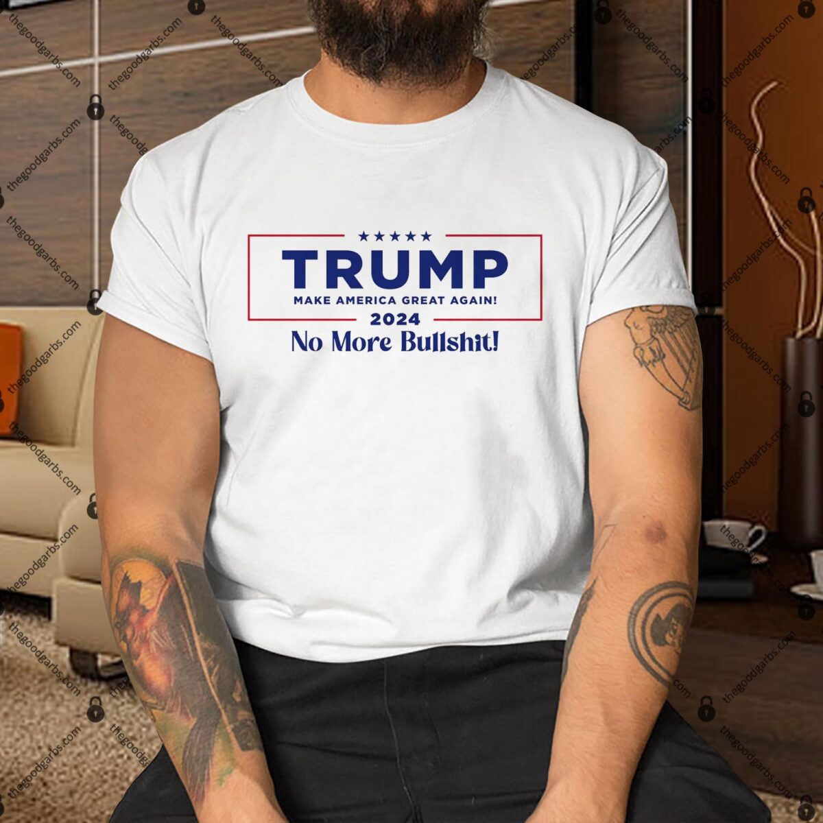 Trump 2024 No More Bullshit Shirt