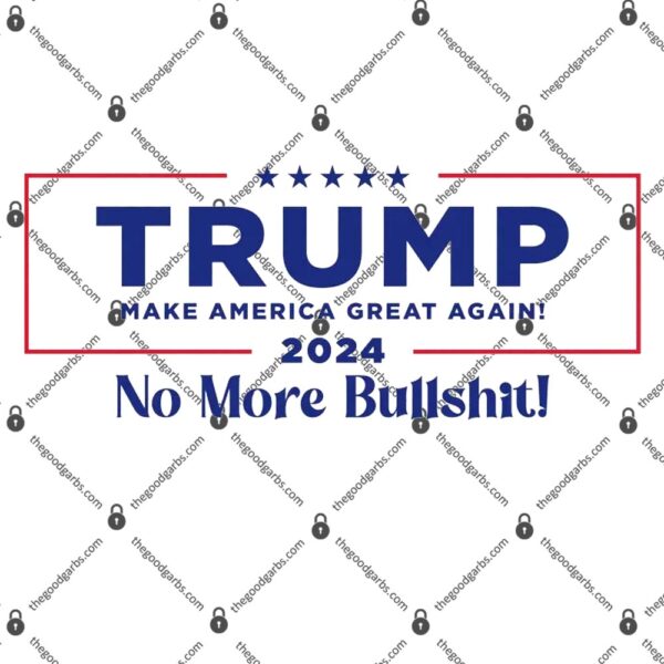 Trump 2024 No More Bullshit T-Shirt