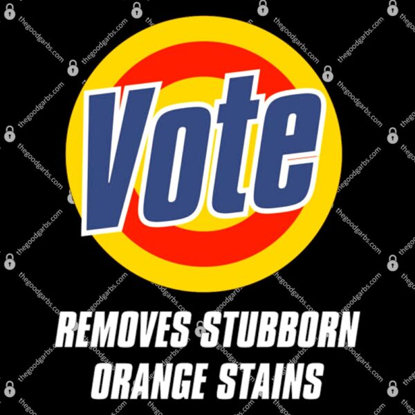Vote Removes Stubborn Orange Stains T-Shirt