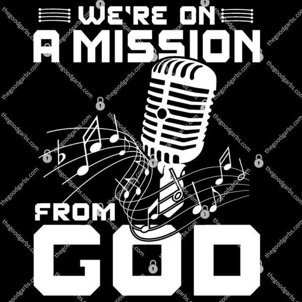 We're On A Mission From God T-Shirt