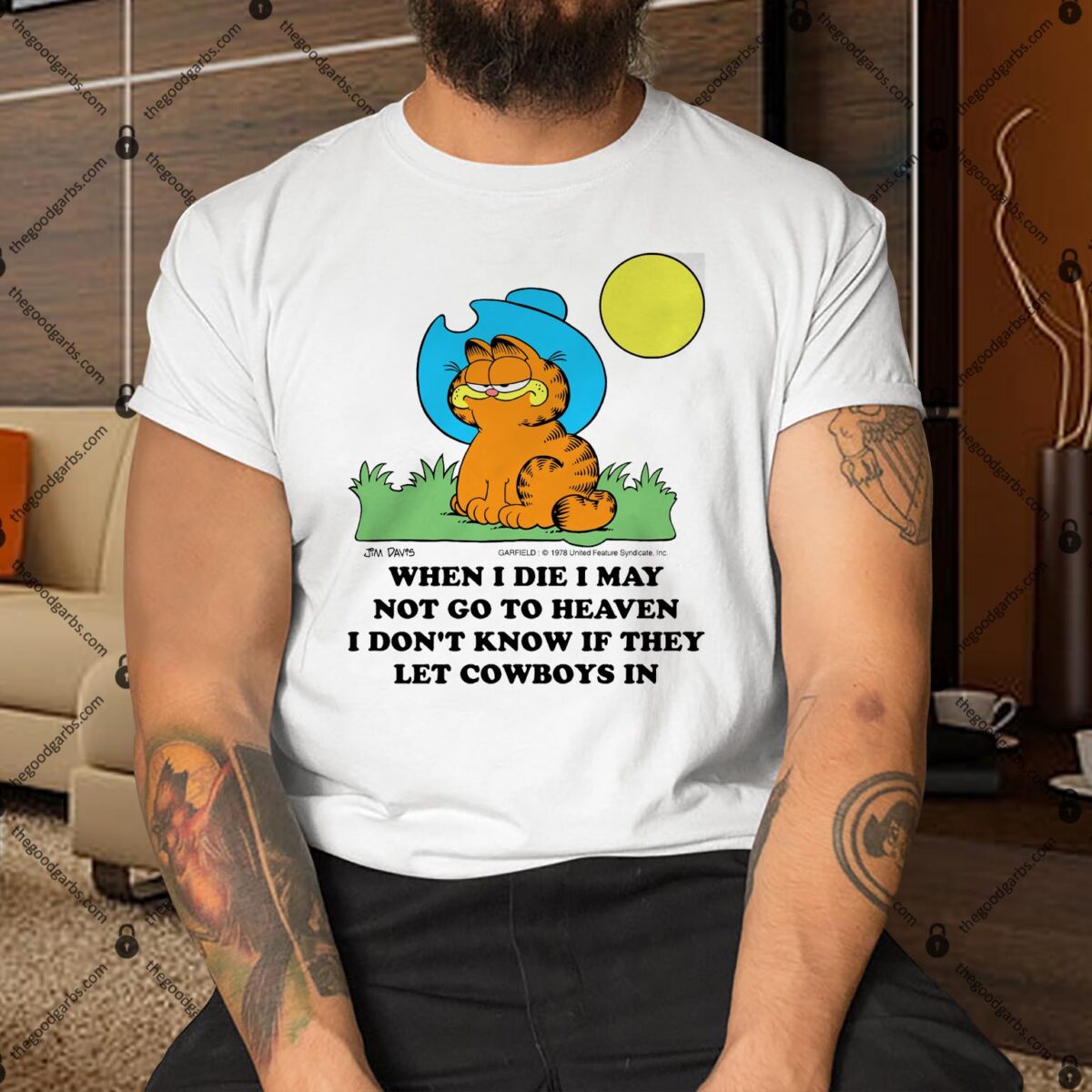 When I Die I May Not Go To Heaven I Don't Know If They Let Cowboy In Garfield Shirt