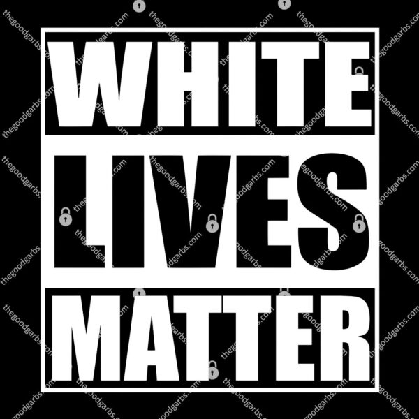 White Lives Matter T-Shirt