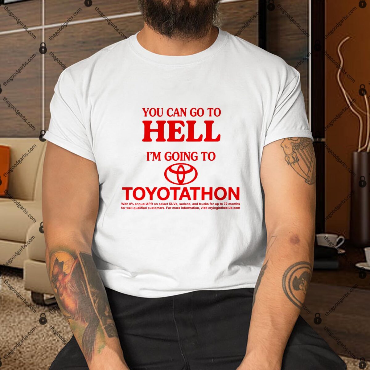 You Can Go To Hell I'm Going To Toyotathon Shirt