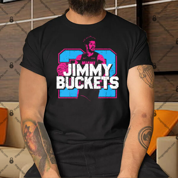 22 jimmy buckets Shirt