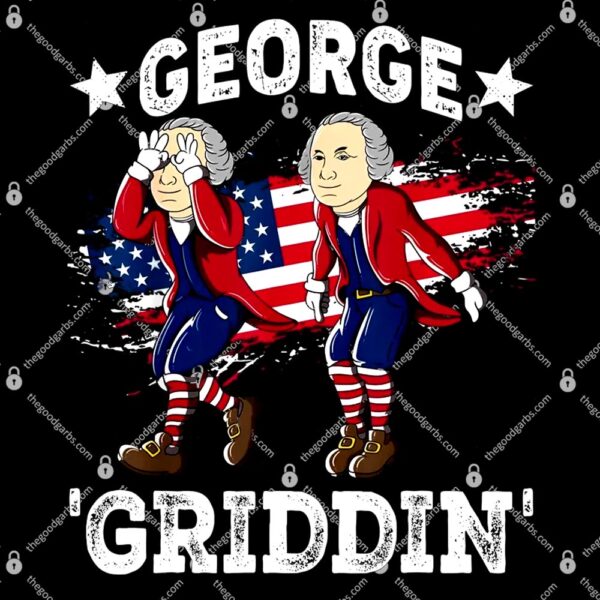 4th Of July George Washington Griddy George Griddin T-Shirt