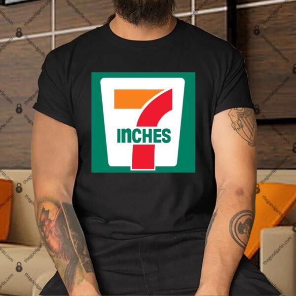 7 Inches Funny 7 11 Parody Shirt