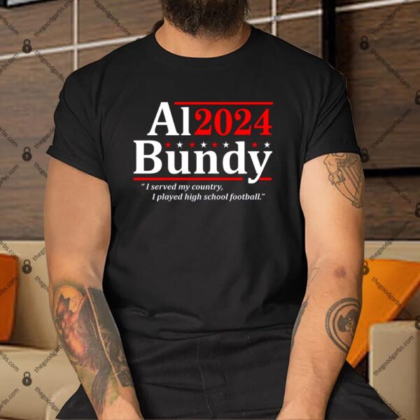 Al Bundy 2024 Election Shirt