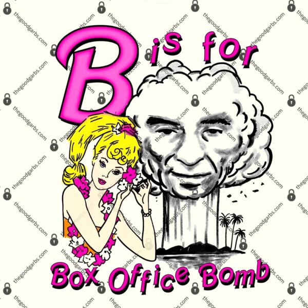 B Is For Box Office Bomb T-Shirt