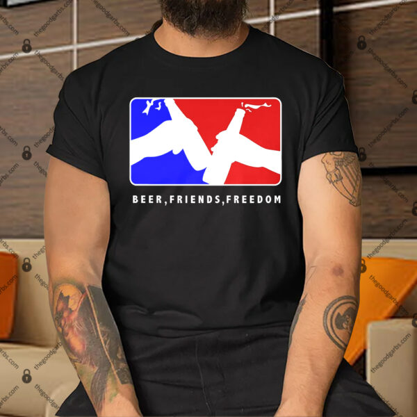 BFF Beer Friends Freedom Shirt