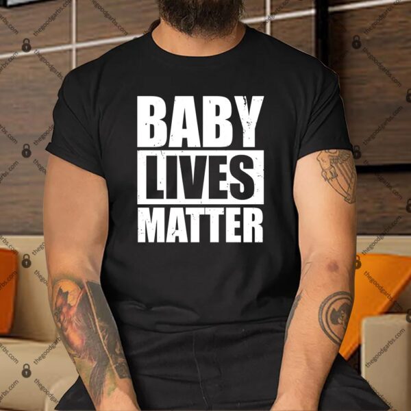 Baby Lives Matter Shirt