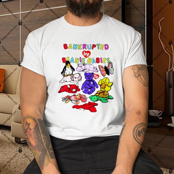 Bankrupted By Toys Shirt