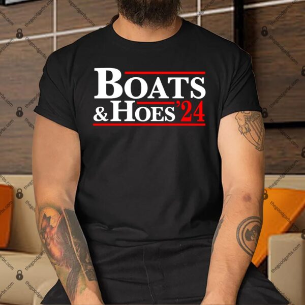 Boats And Hoes 2024 Election Shirt