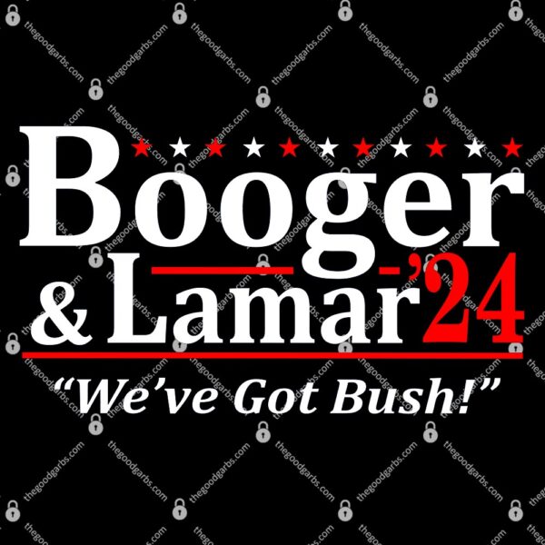 Booger and Lamar 2024 we're got bush T-Shirt