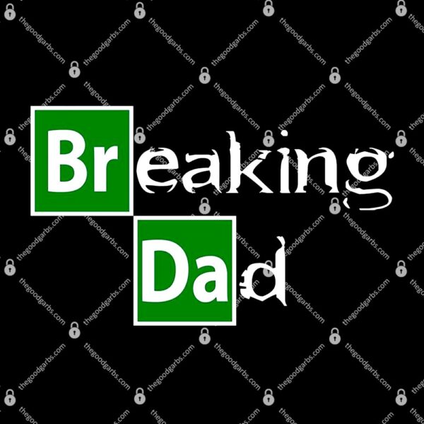 Breaking Dad T-Shirt