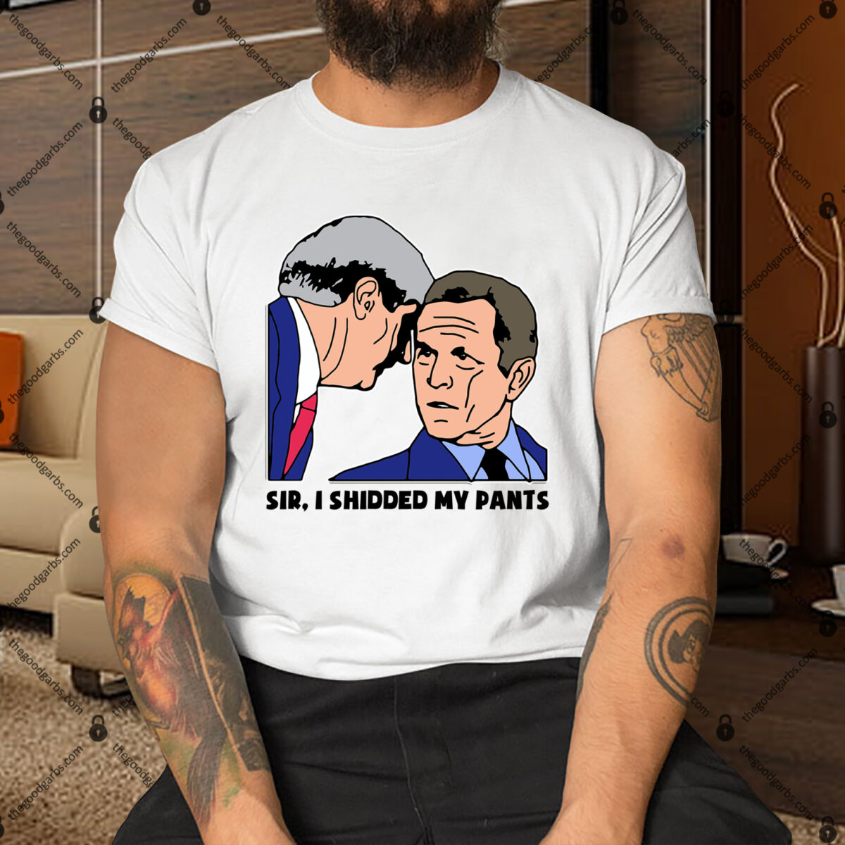 Bush Sir I Shitted My Pants Shirt