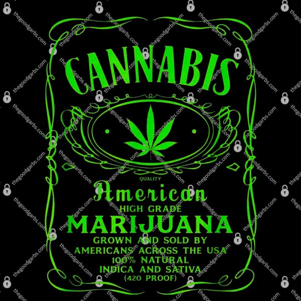 Canabis American High Grade Marijuana Grown And Sold By Americans T-Shirt