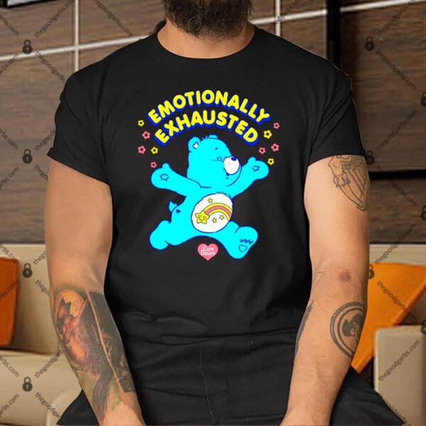 Care Bears Emotionally Exhausted Shirt