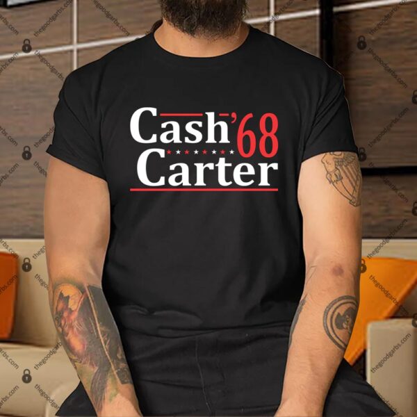 Cash and Carter 68 Election Shirt