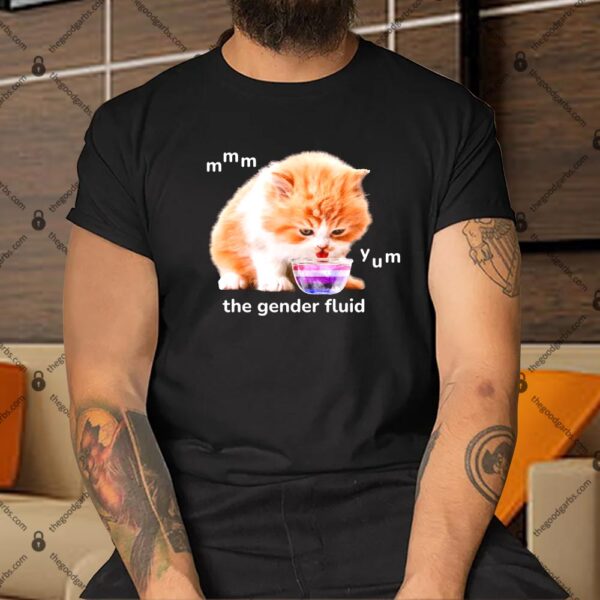 Cats Mmm Yum The Gender Fluid Shirt