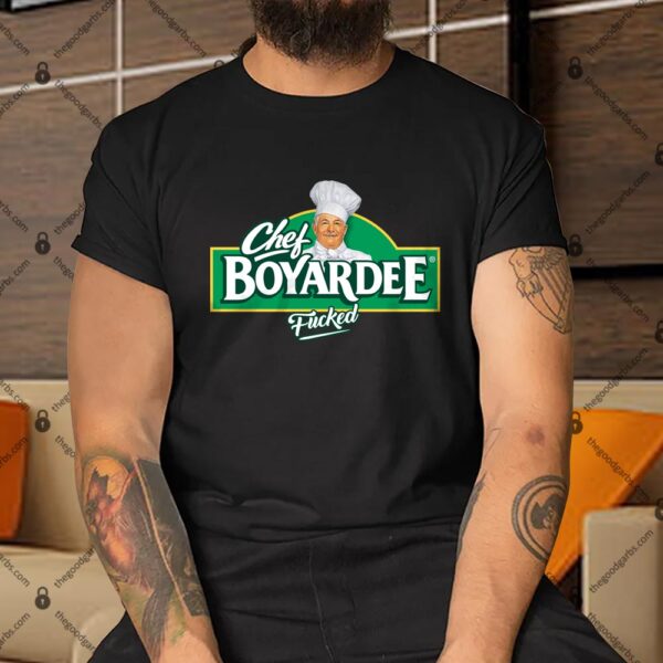 Chef Boyardee Meme Chef Boyarewe Fucked Shirt