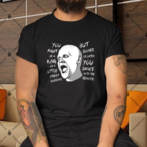 Dance With The Reaper Shirt