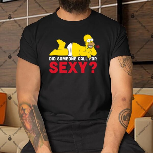 Did Someone Call For Sexy Simpsons Shirt