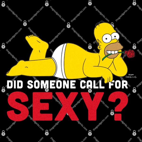 Did Someone Call For Sexy Simpsons T-Shirt
