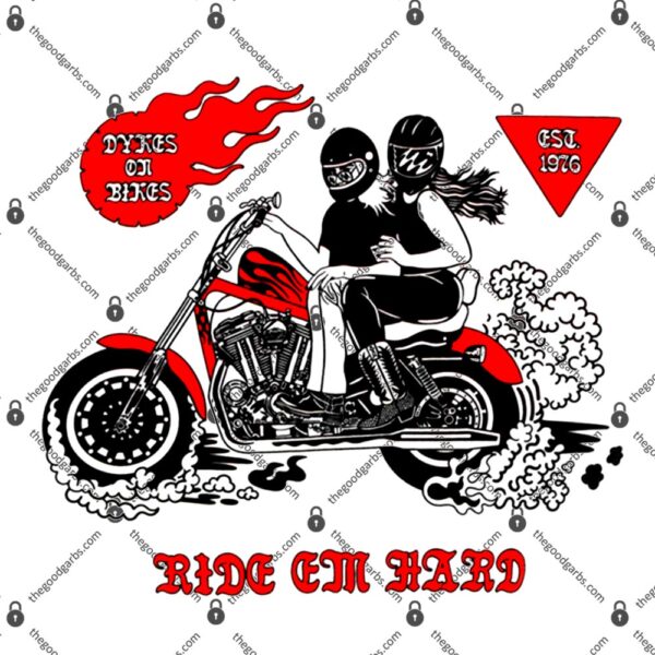 Dykes On Bikes Ride Em Hard T-Shirts