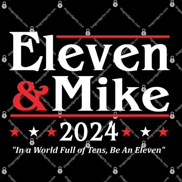 Eleven and Mike 2024 Election T-Shirt
