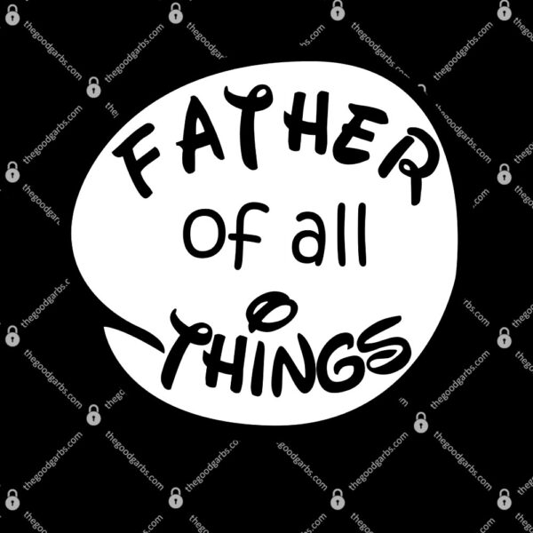 Father Of All Things T-Shirt
