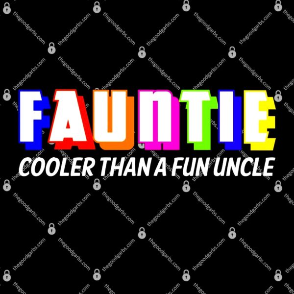 Fauntie Cooler Than a Fun Uncle Funcle Auntie T-Shirt