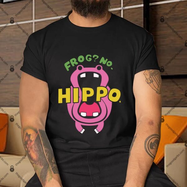 Frog No Hippos Shirt