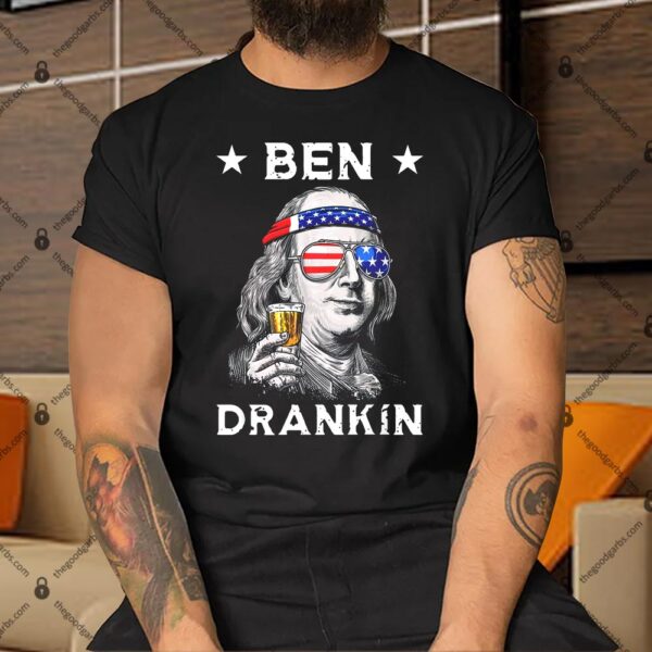 Funny 4th of July Ben Drankin Patriotic Shirt