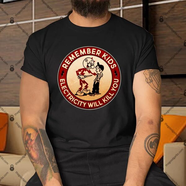 Funny Retro Vintage Electricity Will Kill You Emblem Shirt