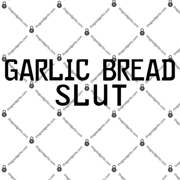 Garlic Bread Slut T-Shirt