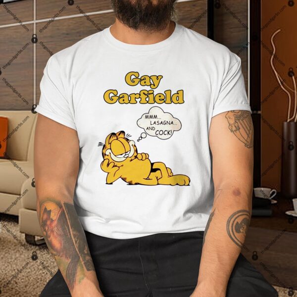 Gay Garfield Lasagna And Cock Shirt