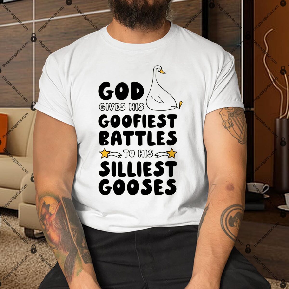 God Gives His Goofiest Battles to His Silliest Gooses Shirt