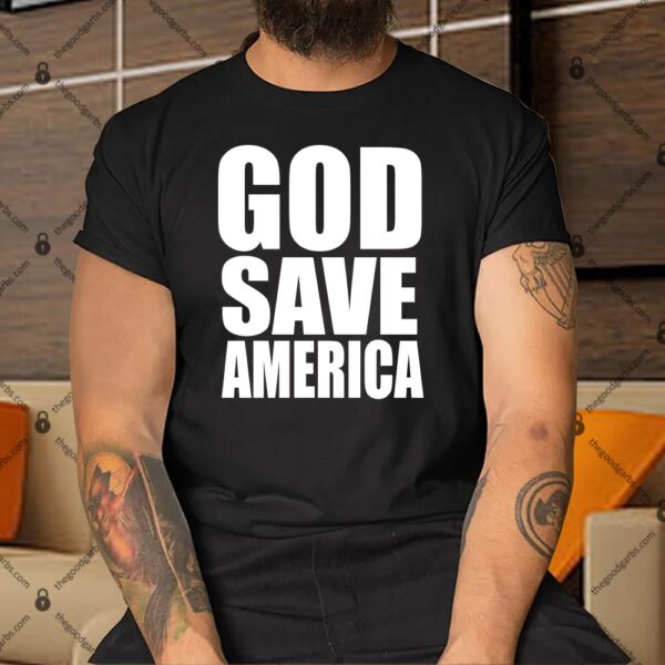 God Save America Shirt