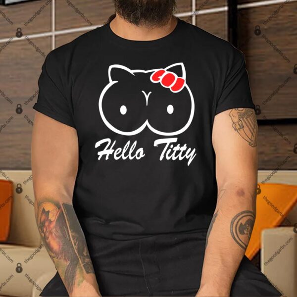 Hello Titty Shirt