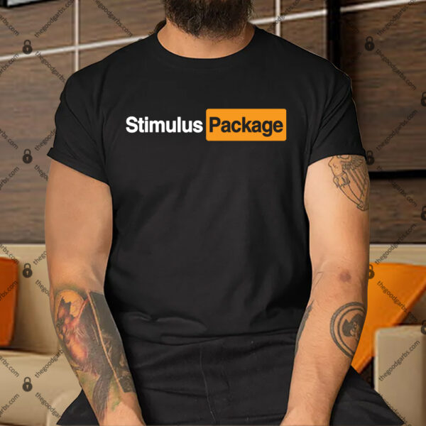 Hilarious Stimulus Package Shirt