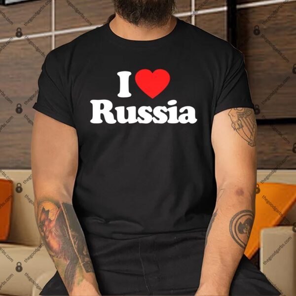 I Love Russia Heart Shirt